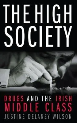 Justine Delaney Wilson: The High Society [2007] paperback